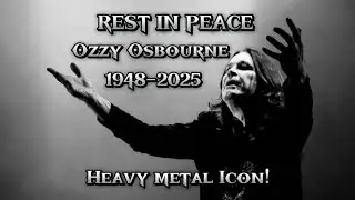 🌹🌹Tribute to the Late Great Heavy metal icon Ozzy Osbourne🌹🌹
