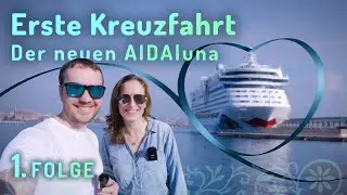 AIDAluna: Wir waren auf der 1. Kreuzfahrt direkt nach dem Umbau!