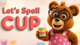 C-U-P Cup! ☕ | Let&rsquo;s Spell CUP | Fun Breakfast Spelling Song for Kids | Mama Ou SaySay