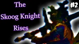 The Skoog Knight Rises
