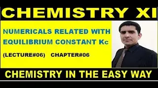 Numericals related with equilibrium constant Kc (lecture#06)