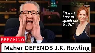 Bill Maher ROASTS Woke Left Over J.K. Rowling Controversy