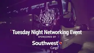 AirCargo 2022 Conference: Tuesday Night Networking Event sponsored by Southwest Cargo