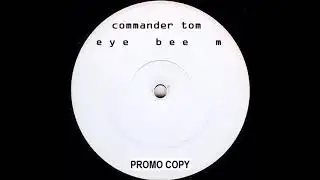Commander Tom - Eye Bee M (1997)