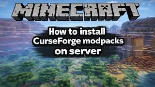How to Install CurseForge Modpacks on Servers (Step-by-Step Guide)
