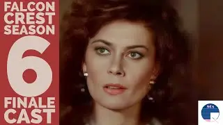 Falcon Crest Season 6 Finale Cast