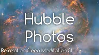 100+ Hubble Space Telescope Photos 4K - Ambient Music - Space Y
