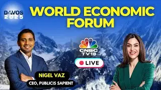 Davos World Economic Forum 2025 LIVE | In Conversation With Nigel Vaz, CEO, Publicis Sapient | N18G