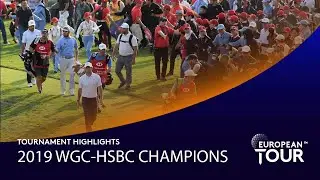 Extended Tournament Highlights | 2019 WGC-HSBC Champions