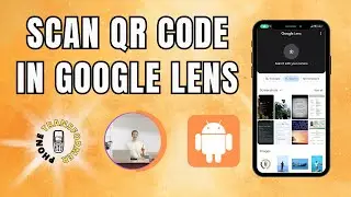 How to Scan QR Code in Google Lens - Easy Guide