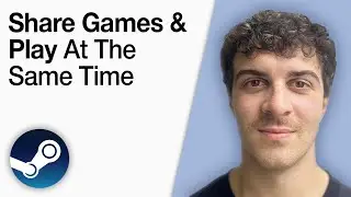 How to Share Games on Steam and Play at the Same Time [2025 Full Guide]