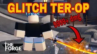 AKU NYOBAIN GLITCH! PALING OP YANG ADA DI GAME THE FORGE SAAT INI!!!
