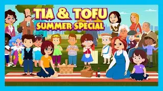 Tia & Tofu Summer Special 🌞 | Episode 1 to 4 | Fun-Filled Summer Stories for Kids!