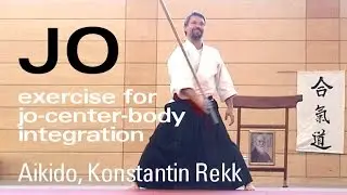 Aikido Jo Basics - Exercise for Jo-Center-Body Integration