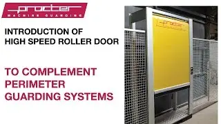 Hi-Speed Roller Door Introduction from Procter Machine Guarding
