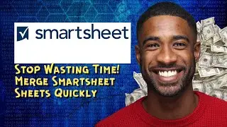Stop Wasting Time! Merge Smartsheet Sheets Quickly