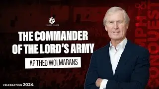 AP THEO WOLMARANS | THE COMMANDER OF THE LORD'S ARMY | 22ND SEP 2024