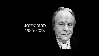 John Bird, British Satirist,Actor, Writer, and Director | 22 November 1936-24 December 2022(aged 86)