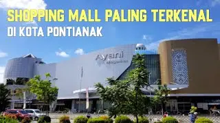 Ayani Megamall pontianak jalan dari bawah sampai atas