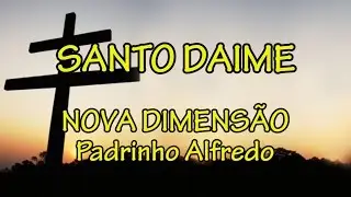 Nova Dimens&atilde;o do Padrinho Alfredo - Santo Daime