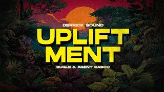 Bugle & Agent Sasco (Assassin) & Derrick Sound - Upliftment (Official Audio)