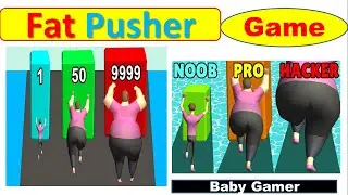 Fat Pusher Gameplay || Max Level In Fat Pusher || NOOB vs PRO vs HACKER In Fat Pusher