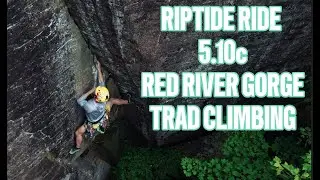 Red River Gorge Trad Climbing: Riptide Ride 5.10c
