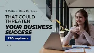 5 Critical Risk Factors That Could Threaten Your Business Success