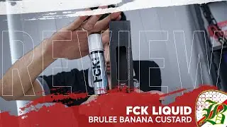FCK LIQUID BRULEE BANANA CUSTARD