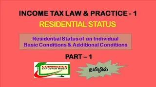 Residential status of an individual in Tamil - Part 1 || Basic & Additional conditions