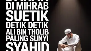 Darah di Mihrab SubuhDetik-Detik Ali bin Abi Thalib Syahid Saat Bersujud | Kisah Paling Menggetarkan