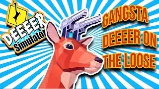 Deeeer Simulator Funny Moments! Gangsta Deer
