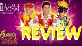 4* REVIEW Beauty And The Beast Pantomime NEWCASTLE Theatre Royal 2019 Until Jan 19th 2020