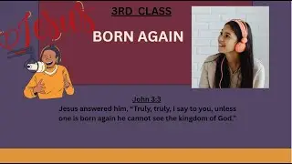 SAY IT LOAD DISCIPLESHIP 101  CLASS 3  BORN AGAIN