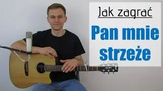 #202 Jak zagrać na gitarze Pan mnie strzeże - JakZagrac.pl