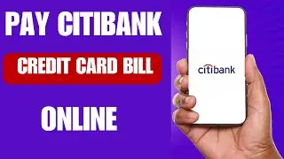 How To Pay Citibank Credit Card Bill in UAE ONLINE- Easy Guide