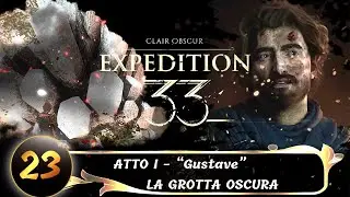 Clair Obscur: Expedition 33 (23) - Atto I: La Grotta oscura