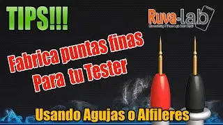 Como Hacer Puntas Finas para medir SMD con el multímetro, Caseras y Economicas | Ruva Lab