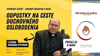 Odpustky - prežitok alebo aktu&aacute;lny prostriedok? (Utorkov&eacute; večery 