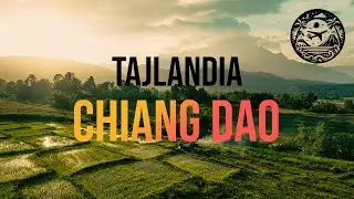 Tajlandia w porze deszczowej |#2 Czas na północną Tajlandię - Chiang Dao