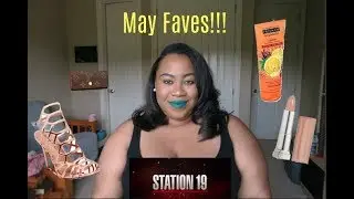 Monthly Favorites⎮May 2018!