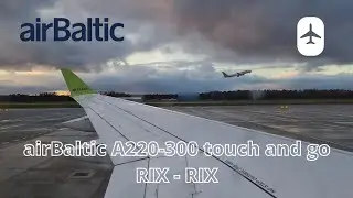 airBaltic A220-300 | Touch and Go | YL-AAZ