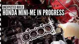 Honda Mini-Me Swap In Progress (Unexpected Vacation Project)