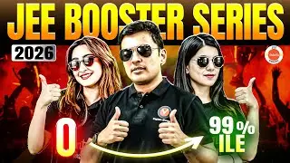 JEE 2026 Booster Series 🔥YouTube series for 99%ile | Shreyas Sir