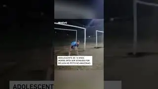 Adolescente de 16 anos morre ap&oacute;s ser atingido por bolada no peito no Amazonas