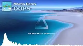 Martin Garrix - Oops (AEDEN & Andrei Luccas remix)