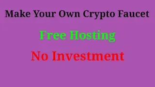 Make Crypto Faucet Without Investment Pt 2