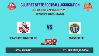 GSFA CLUB CHAMPIONSHIP 2026 | XAVIER'S UNITED FC VS MASTER FC | U17 BOY'S YOUTH LEAGUE
