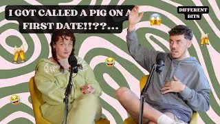 I GOT CALLED A PIG ON A FIRST DATE?!?!