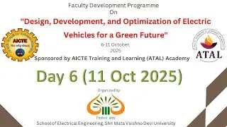Day 6 Design, Development, and Optimization of Electric Vehicles for a Green Future